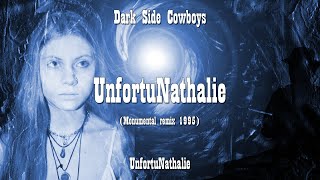 Dark Side Cowboys - UnfortuNathalie (Monumental remix 1995)