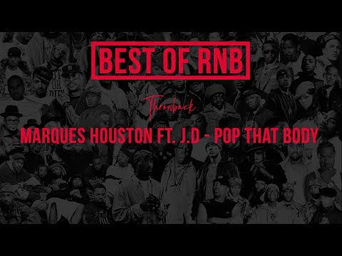 Marques Houston ft. JD - Pop That Body / Throwback R&B / Old But Gold