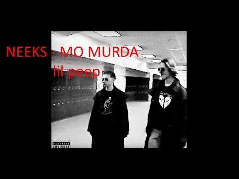 mo murda [lyrics] - lil peep x gg neeks