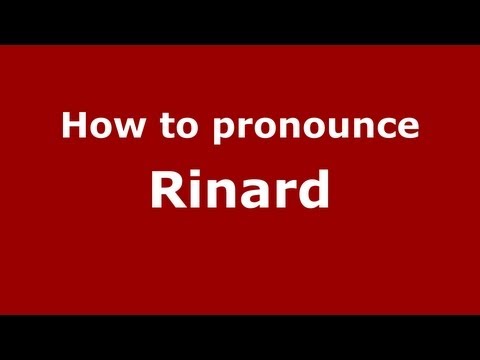 How to Pronounce Rinard - PronounceNames.com