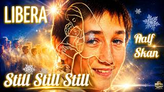 LIBERA - STILL STILL STILL - SOLISTA RALPH SKAN - The Christmas Album/2011