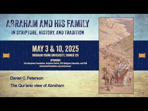 Daniel C. Peterson: The Qur’anic view of Abraham