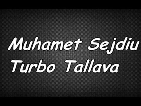 Muhamet Sejdiu - Turboo Tallava Histori Me Ritem By Studio Lindi