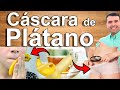 La Cascara De Banana Para Que Sirve