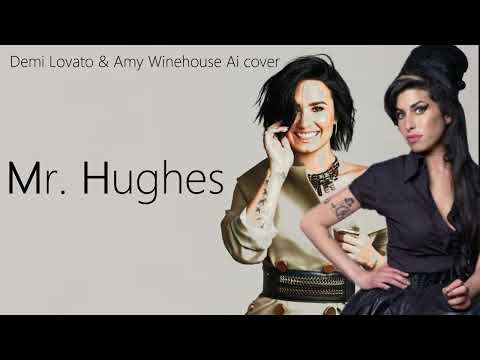 Demi Lovato & Amy Winehouse AI | Mr. Hughes