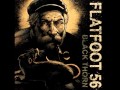 Flatfoot 56 - Shiny Eyes (with lyrics) 