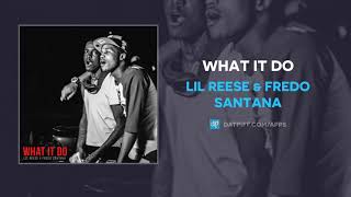 Lil Reese &amp; Fredo Santana &quot;What It Do&quot; (OFFICIAL AUDIO)