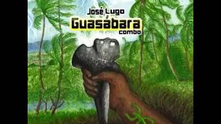 José Lugo &amp; Guasábara Combo - Postum Mambo