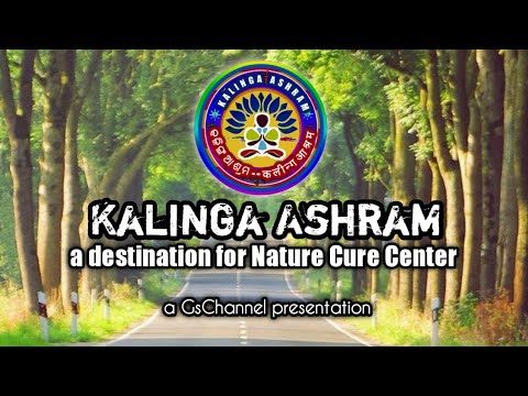 Kalinga Ashram - a destination of Nature Cure. Registration open for New Batch.