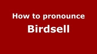 How to pronounce Birdsell