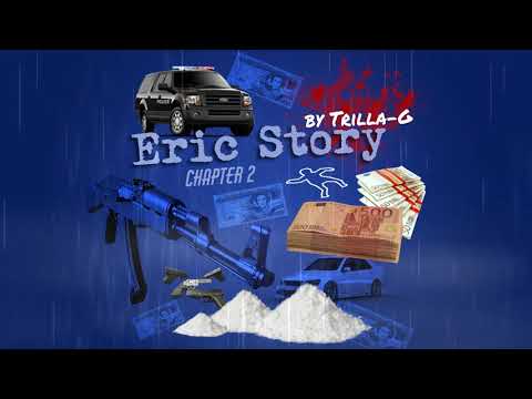 Trilla-G - Eric Story (Chapter 2)