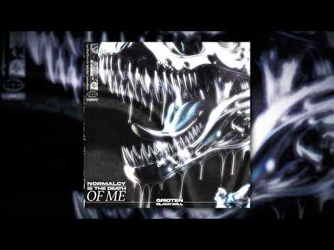 Grioten x Blackwill - Normalcy is the Death of Me