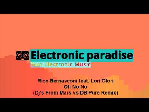 Rico Bernasconi feat. Lori Glori - Oh No No (Dj's From Mars vs DB Pure Remix)