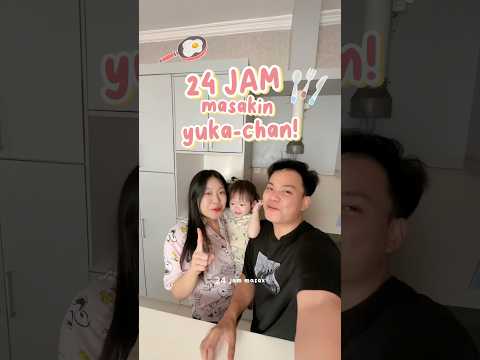 24 jam masakin yuka-chan! #yuka #baby #familychannel #minivlog #24hourschallenge #cooking #comedy