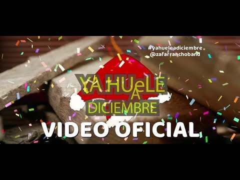Zafarrancho - Ya Huele A Diciembre ( Video Oficial )