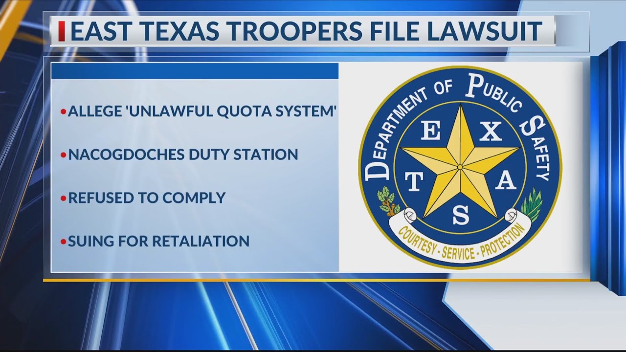 East Texas DPS troopers suing for retaliation after reporting 'unlawful quota system' to superiors