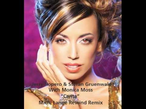 Jerry Ropero & Stefan Gruenwald With Monica Moss - Canta (Michi Lange Rewind Remix)