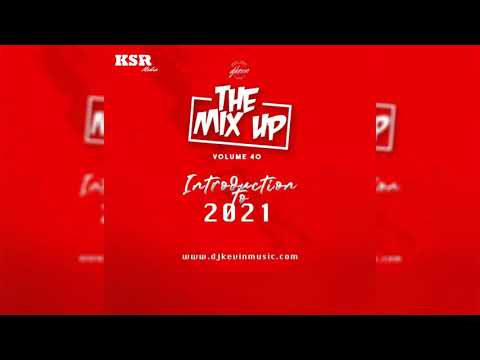 DJ Kevin Presents The Mix Up Volume 40 - Introduction to 2021