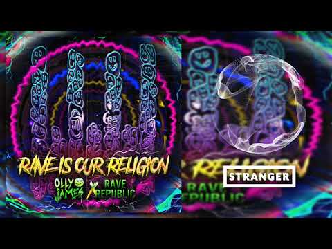 Olly James x Rave Republic - Rave Is Our Religion (Extended Mix)