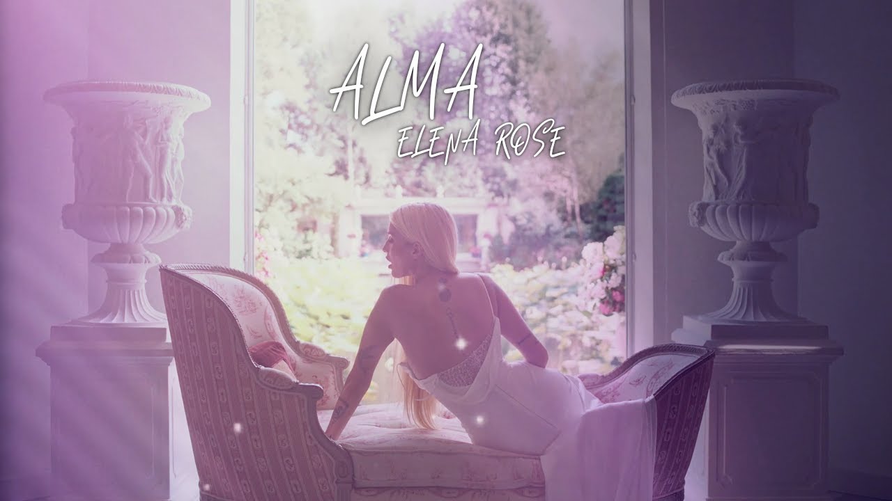 ELENA ROSE - ALMA (Lyric Video)
