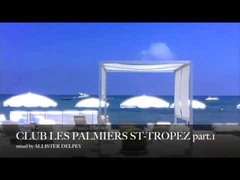 CLUB LES PALMIERS ST-TROPEZ MIX