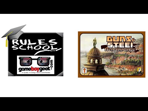 How to Play Guns & Steel:Renaissance (Rules School) with the Game Boy Geek