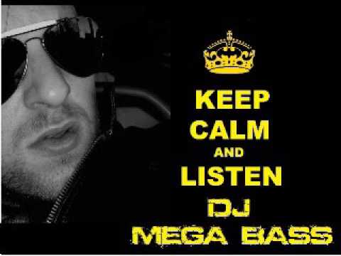 Mr. Dj Mega Bass - Keep Calm and Listen  - (Tamarreggiando A Kaso)