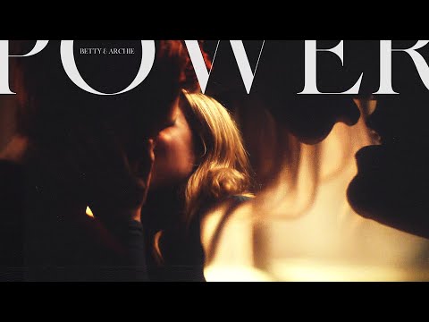 betty + archie | power