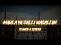Maula Ya Salli Wasallim Slowed Reverb Rain Effect Abu Ubaida Relaxing ️ Notesofhope1