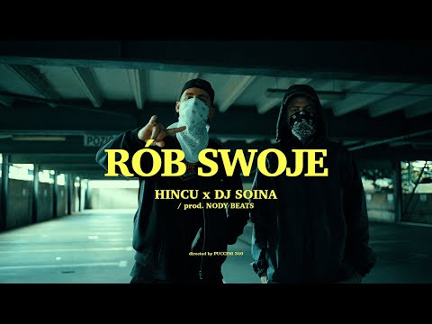 Hincu x Dj Soina - Rób Swoje (prod. Nody Beats)