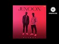 MITRAZ Junoon Song