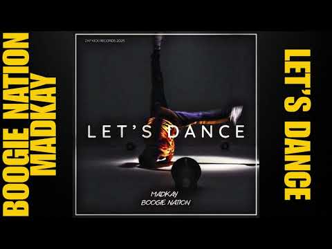 Madkay & Boogie Nation - Let's Dance