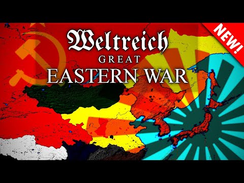 Great Eastern War (1938-1943) every day ~ Weltreich lore