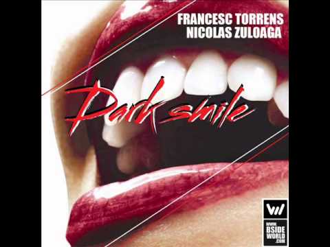 Dark Smile -Francesc Torrens & Nicolas Zuloaga (Original Mix) [Bdsideworld Rec] DEMO