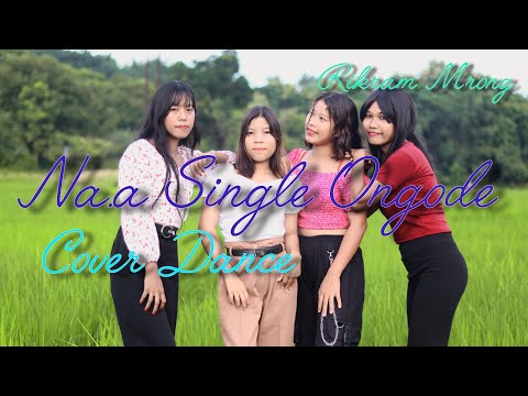 Na.a Single Ongode || Rikram Mrong || Cover Dance...