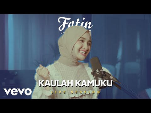 Fatin - Kaulah Kamuku (Live Session)