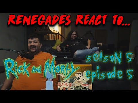 Rick and Morty - Season 5, Episode 5 | RENEGADES REACT