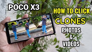 Poco X3 : How To Click Clone Photos &amp; Videos