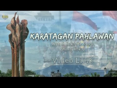 KARATAGAN PAHLAWAN (Video Lirik)