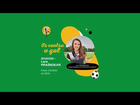 IZ CENTRA V GOL #28 - Lara Prašnikar