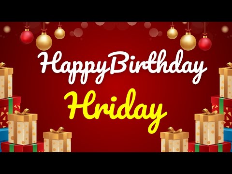 HAPPY BIRTHDAY HRIDAY - GREET FACTORY
