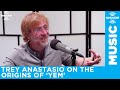 Trey Anastasio Explains the Origins of YEM