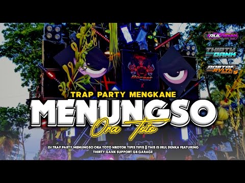 DJ MENUNGSO ORA TOTO || YANG KALIAN CARI || REMIX  FULL BASS NGUKK || STYLE TRAP PARTY SEMI NROTOK