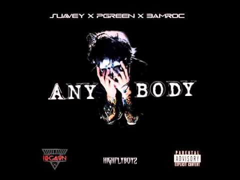 ANYBODY - SUAVEY X PGREEN X BAMROC