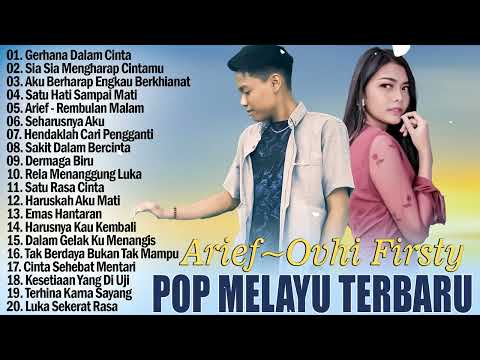 Lagu Pop Melayu Terbaru 2024  Arief Feat Ovhi Firsty Arief Full Album Terbaik 2024