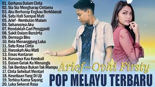 Download lagu Lagu Pop Melayu Terbaru 2024  Arief Feat Ovhi Firsty Arief Full Album Terbaik 2024 mp3