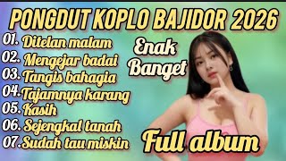 Download lagu PONGDUT KOPLO BAJIDOR 2026 FULL ALBUM || DI TELAN MALAM LAGU JOGET PALING ENAK mp3 Download lagu PONGDUT KOPLO BAJIDOR 2026 FULL ALBUM || DI TELAN MALAM LAGU JOGET PALING ENAK mp3