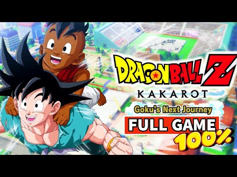 Dragon Ball Z: Kakarot: Goku's Next Journey Full Game + All Sub-Stories | 100% Completion (4K 60ᶠᵖˢ)