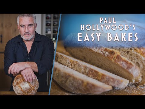 Paul's Sourdough Guide Part 3: How to make the PERFECT loaf | Paul Hollywood's Easy Bakes