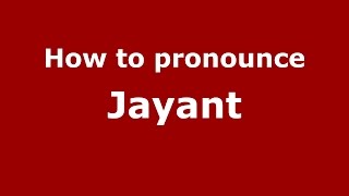 How to pronounce Jayant